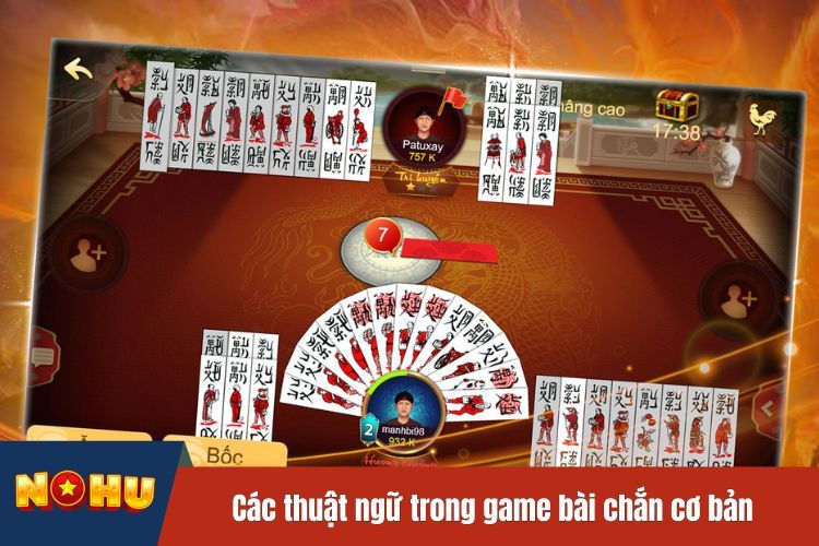 Các thuật ngữ trong game bài chắn cơ bản